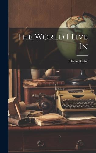 The World I Live In