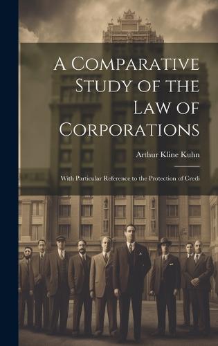 A Comparative Study of the Law of Corporations