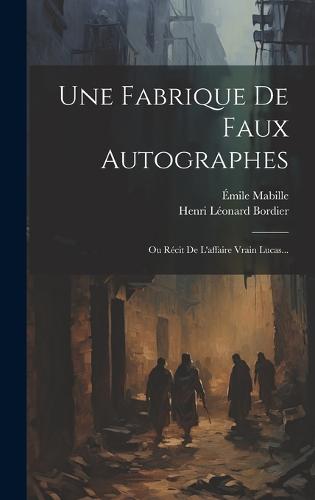Une Fabrique De Faux Autographes