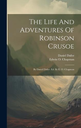 The Life And Adventures Of Robinson Crusoe