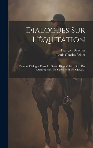 Dialogues Sur L'équitation