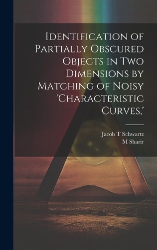 Identification of Partially Obscured Objects in two Dimensions by Matching of Noisy 'characteristic Curves, '