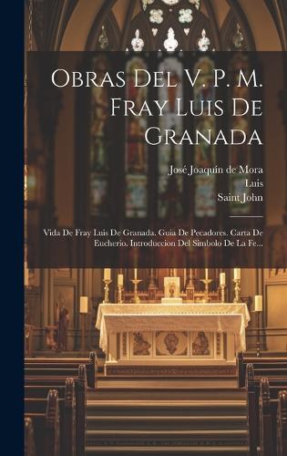 Obras Del V. P. M. Fray Luis De Granada
