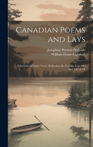 Canadian Poems and Lays