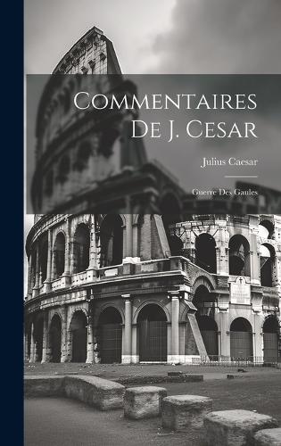 Commentaires De J. Cesar