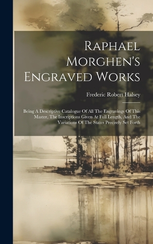 Raphael Morghen's Engraved Works