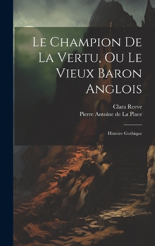 Le Champion De La Vertu, Ou Le Vieux Baron Anglois