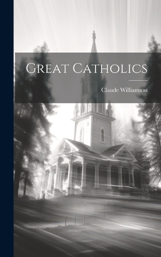 Great Catholics