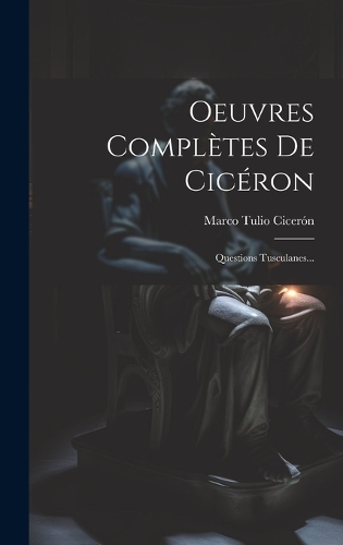 Oeuvres Complètes De Cicéron
