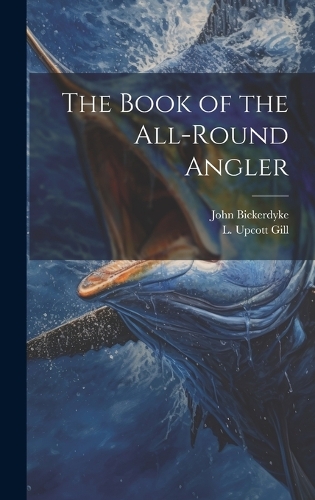 The Book of the All-Round Angler