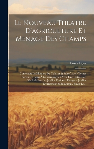 Le Nouveau Theatre D'agriculture Et Menage Des Champs
