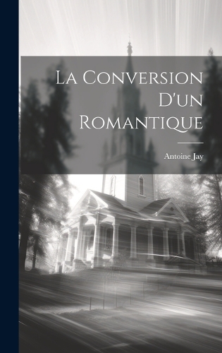 La Conversion D'un Romantique
