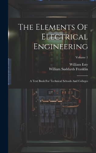 The Elements Of Electrical Engineering