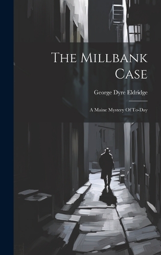 The Millbank Case