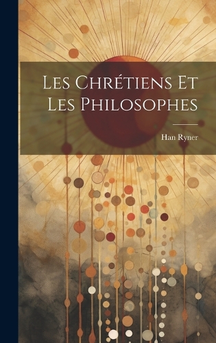 Les Chrétiens et les Philosophes