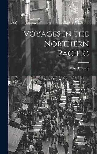 Voyages in the Northern Pacific