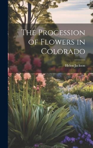 The Procession of Flowers in Colorado