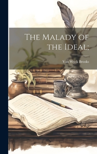The Malady of the Ideal;
