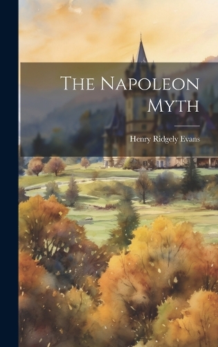 The Napoleon Myth