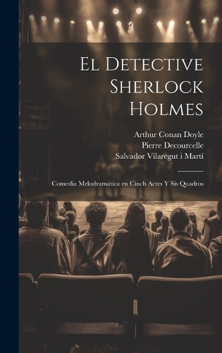 El detective Sherlock Holmes