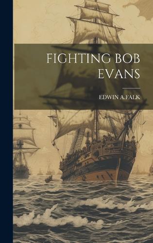 Fighting Bob Evans