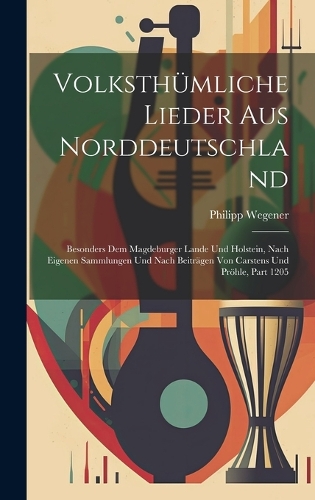 Volksthümliche Lieder Aus Norddeutschland