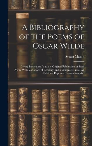 A Bibliography of the Poems of Oscar Wilde