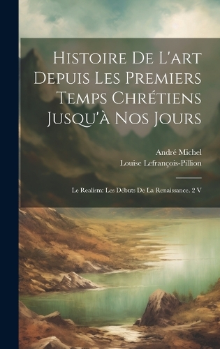 Histoire De L'art Depuis Les Premiers Temps Chrétiens Jusqu'à Nos Jours