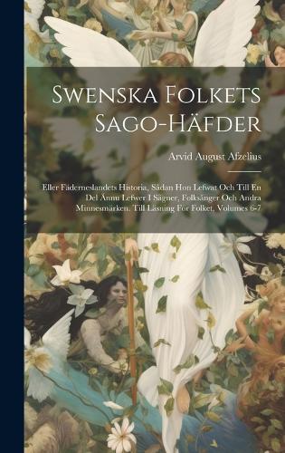 Swenska Folkets Sago-Häfder
