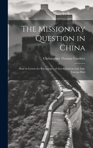 The Missionary Question in China