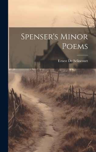 Spenser's Minor Poems