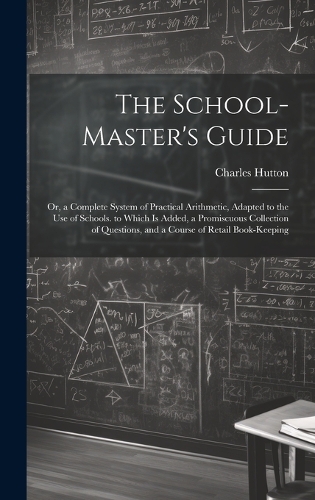 The School-Master's Guide