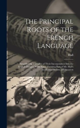 The Principal Roots of the French Language