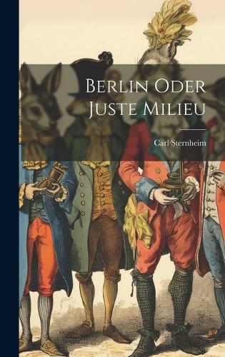 Berlin Oder Juste Milieu