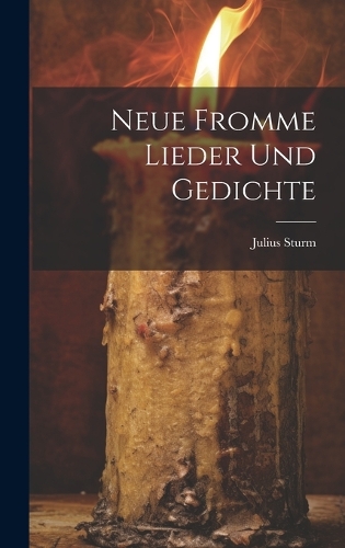 Neue Fromme Lieder und Gedichte