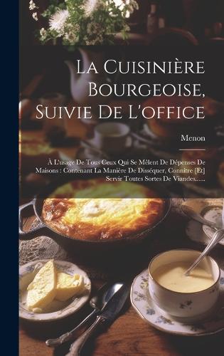 La Cuisinière Bourgeoise, Suivie De L'office