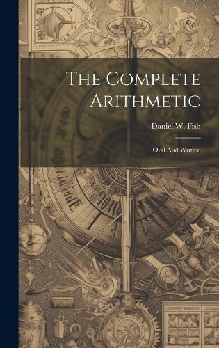 The Complete Arithmetic