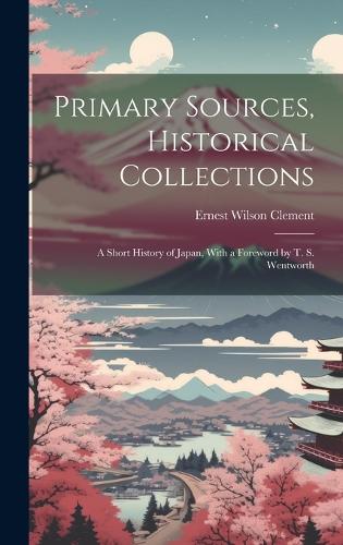 Primary Sources, Historical Collections