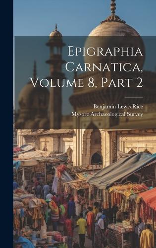 Epigraphia Carnatica, Volume 8, Part 2