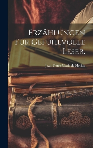 Erzählungen für gefühlvolle Leser.