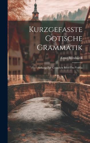 Kurzgefasste Gotische Grammatik