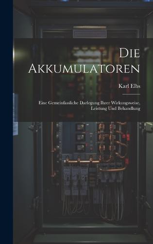Die Akkumulatoren