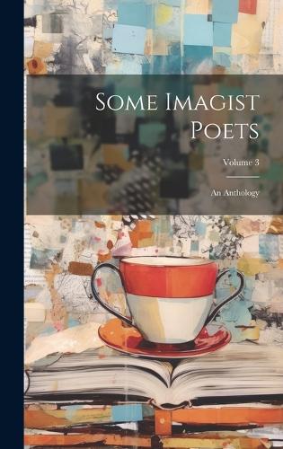 Some Imagist Poets