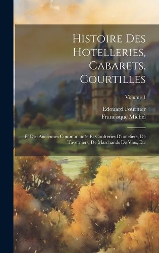 Histoire Des Hotelleries, Cabarets, Courtilles