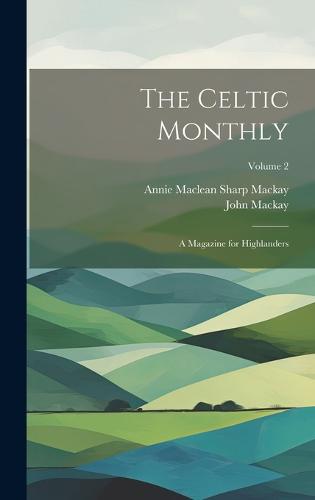 The Celtic Monthly