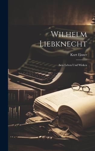 Wilhelm Liebknecht