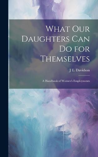 What Our Daughters Can Do for Themselves