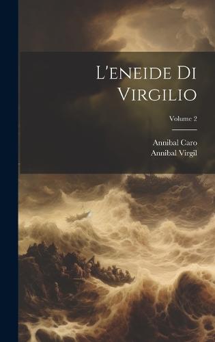 L'eneide Di Virgilio; Volume 2