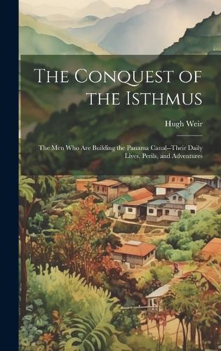 The Conquest of the Isthmus