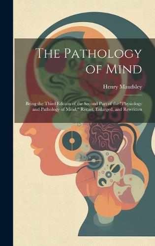 The Pathology of Mind